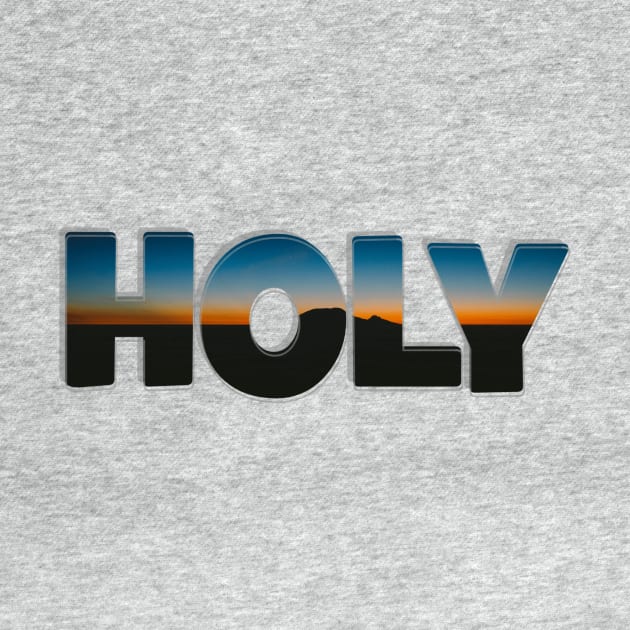 HOLY by afternoontees